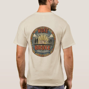 T-shirt Chemise Woke ain't Broke