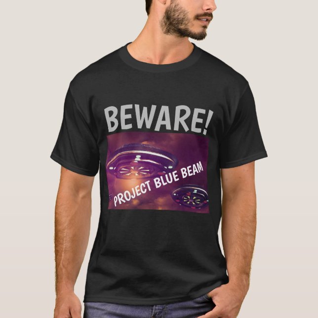 T-SHIRT CHEMISES PROJECT BLUE BEAM UFO ATTENTION! (Devant)