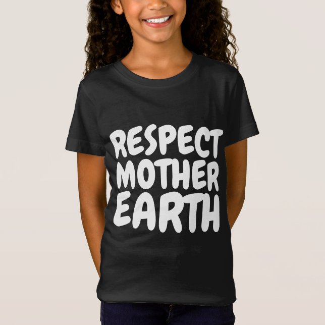 T-Shirt Chemises RESPECTEZ MÈRE TERRE (Devant)