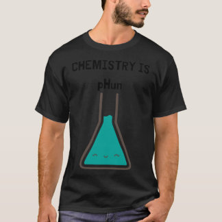 T-shirt Chemistry Is pHun boy