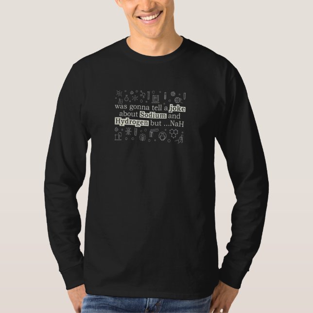 T-shirt Chemistry joke Science Hydrogen Teacher Chemist (Devant)