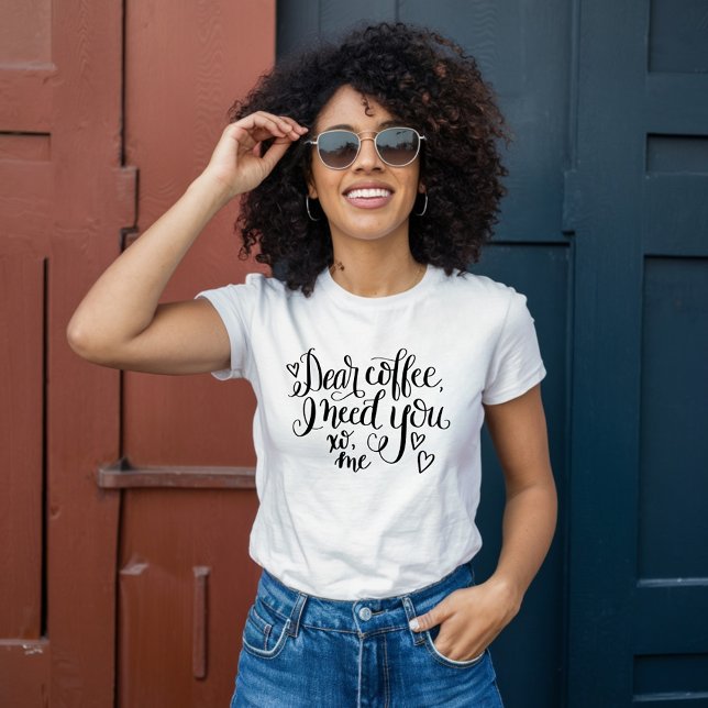 T-shirt Cher Café, J'Ai Besoin De Vous (Créateur téléchargé)