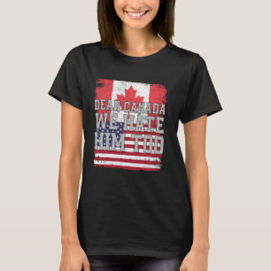 T-shirt Cher Canada, Nous Le haïssons Aussi, Il Frappe vin