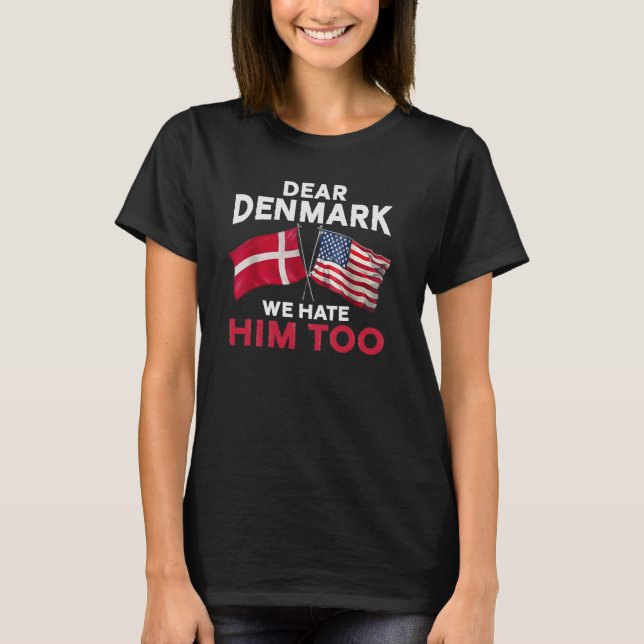 T-shirt cher danemark, nous le détestons aussi, chère, dan (Devant)
