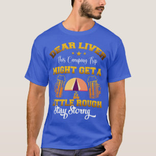 T-shirt Cher Foie Ce Voyage De Camping Pourrait Obtenir Un