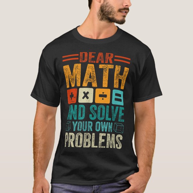T-shirt Cher Math Augmente Et Résoudre Vos Propres Problèm (Devant)