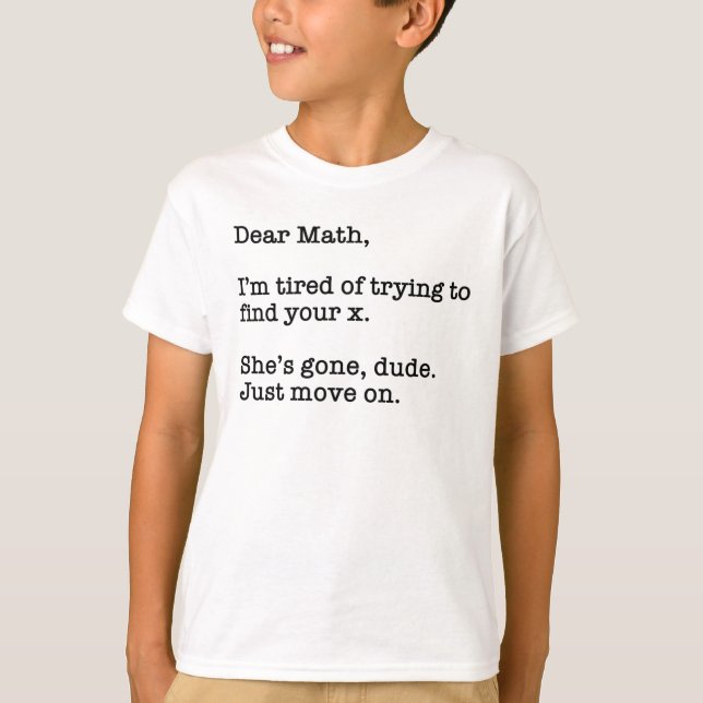 T-shirt Cher Math, j'en ai marre d'essayer de trouver votr (Devant)