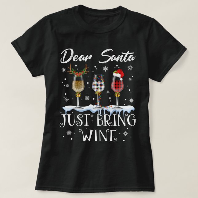 T-shirt Cher Père Noël Apportez Juste Des Lunettes De Vin  (Design devant)