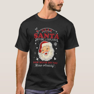 T-shirt Cher Père Noël Avant D'Expliquer Combien Connaisse