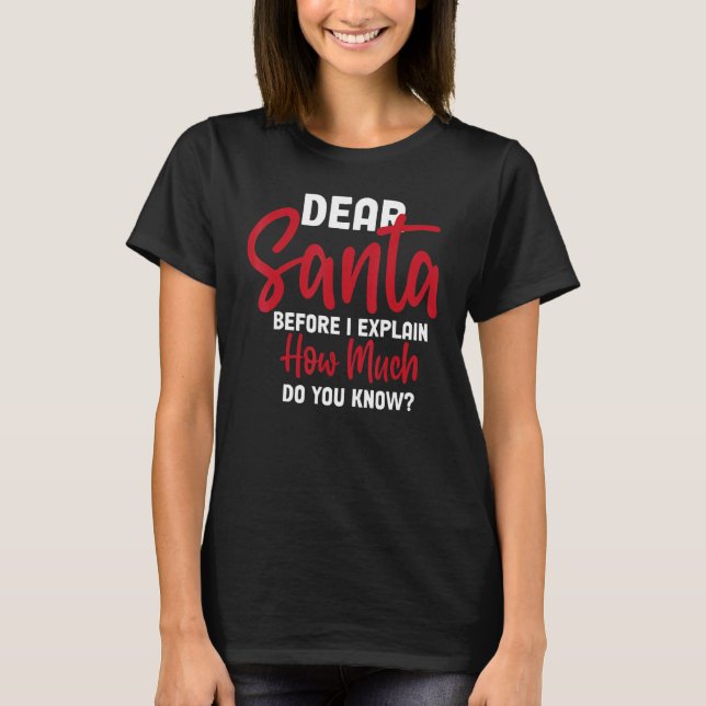 T-shirt Cher Père Noël Avant D'Expliquer Combien Connaisse (Devant)