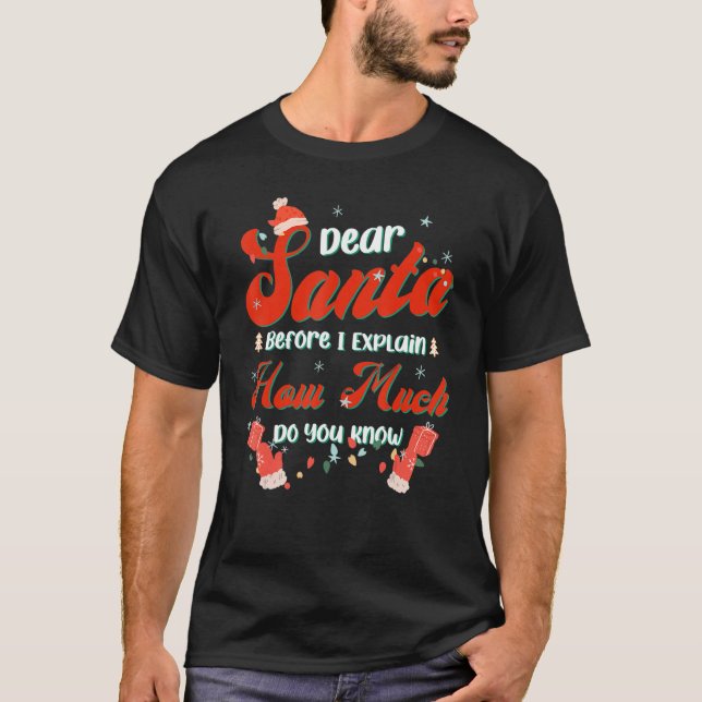 T-shirt Cher Père Noël Avant D'Expliquer Combien Vous Save (Devant)