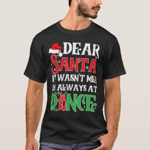 T-shirt Cher Père Noël Ce N'était Pas Moi Je Suis Toujours
