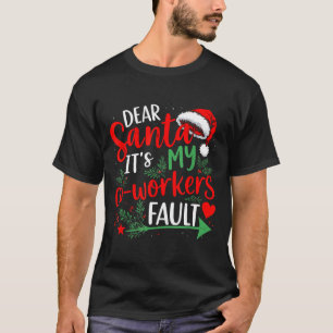 T-shirt Cher Père Noël C'est La Faute De Mon Collègue Noël