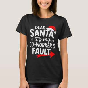 T-shirt Cher Père Noël C'est La Faute De Mon Collègue Que 