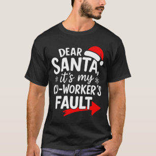 T-shirt Cher Père Noël C'est La Faute De Mon Collègue Que