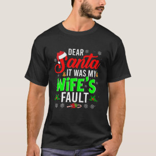 T-shirt Cher Père Noël C'était la faute de ma femme Fam