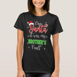 T-shirt Cher Père Noël c'était la faute de mon frère 1