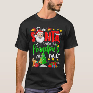 T-shirt Cher Père Noël C'était la faute de mon grand-père