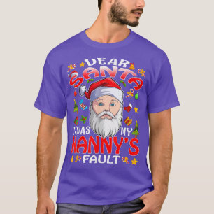T-shirt Cher Père Noël C'Était Mon Nannys Fault Noël
