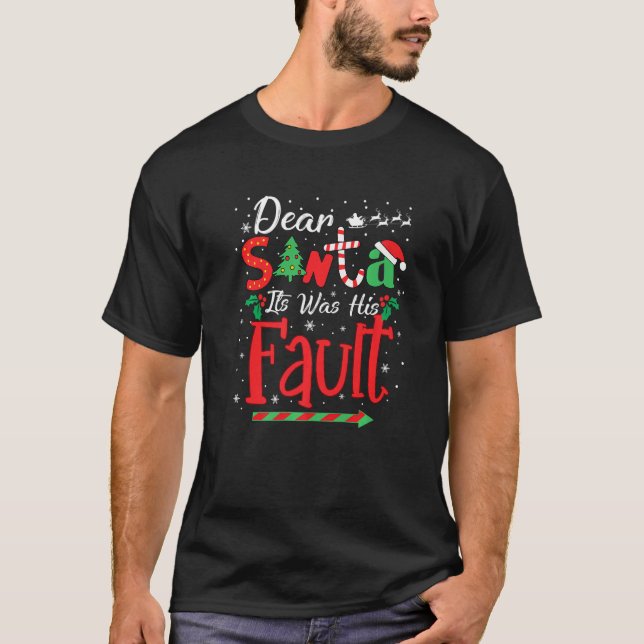 T-shirt Cher Père Noël C'Était Sa Faute Christmas Matching (Devant)