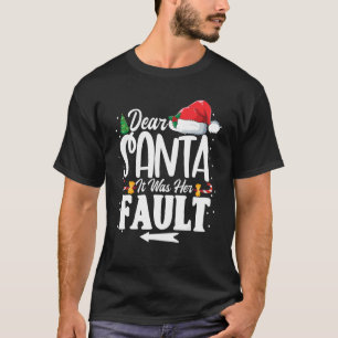 T-shirt Cher Père Noël C'Était Sa Faute Christmas Matching