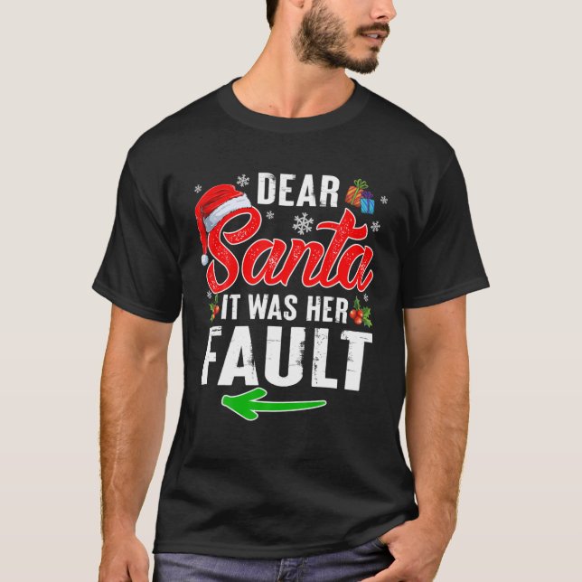 T-shirt Cher Père Noël C'Était Sa Faute Noël Naughty Coup (Devant)