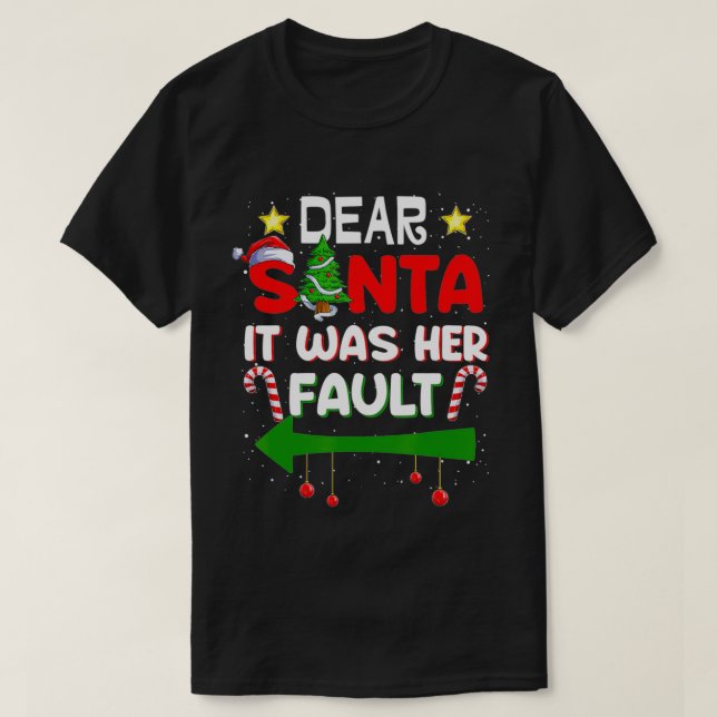 T-shirt Cher Père Noël, c'était sa faute pour son Noël et  (Design devant)