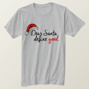 T-SHIRT CHER PÈRE NOËL, DÉFINISSENT BON