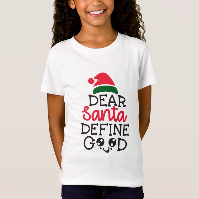 T-Shirt Cher Père Noël définissent de bonnes filles (Devant)