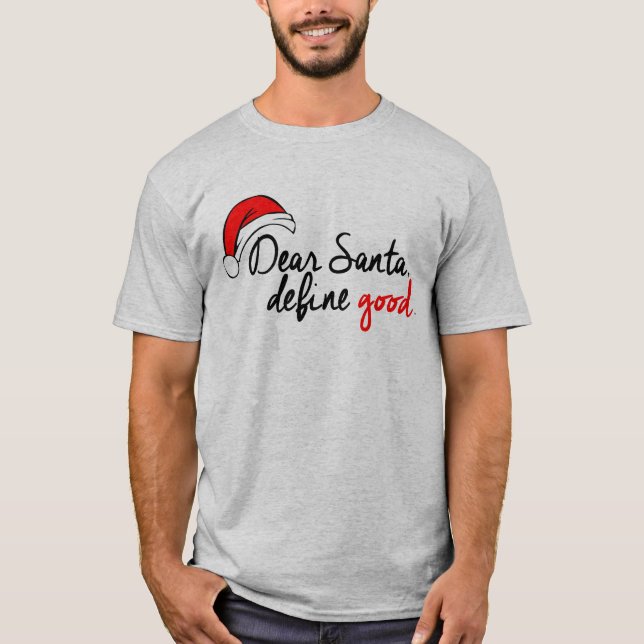 T-SHIRT CHER PÈRE NOËL, DÉFINISSEZ BIEN (Devant)