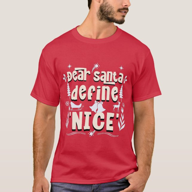 T-shirt Cher Père Noël, Définissez "Nice" - Mischief de va (Devant)