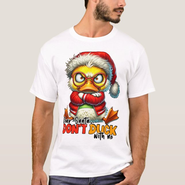 T-shirt Cher Père Noël Don't Duck With Me - Sarcastique Gr (Devant)