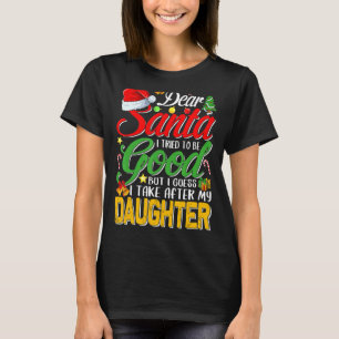T-shirt Cher Père Noël, J'Ai Essayé D'Être Bon, Mais J'Ai