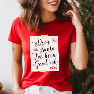 T-shirt Cher Père Noël, j'ai été bon Noël drôle