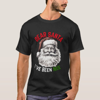 T-shirt Cher Père Noël, J'Ai Été Un Bon Produit Pour Les H
