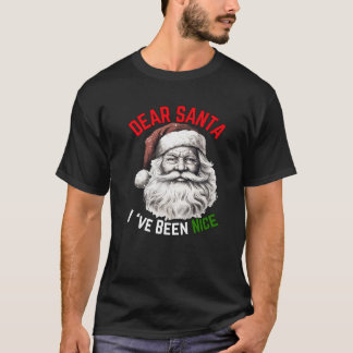 T-shirt Cher Père Noël, J'Ai Été Un Bon Produit Pour Les H