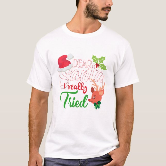 T-shirt Cher Père Noël, j'ai vraiment essayé (Devant)