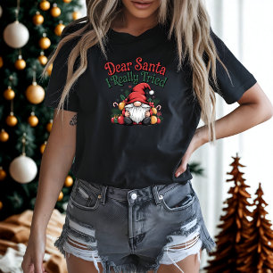 T-shirt Cher Père Noël J'Ai Vraiment Essayé Drôle Gnome No