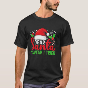T-shirt Cher Père Noël, je jure que j'ai essayé d'associer