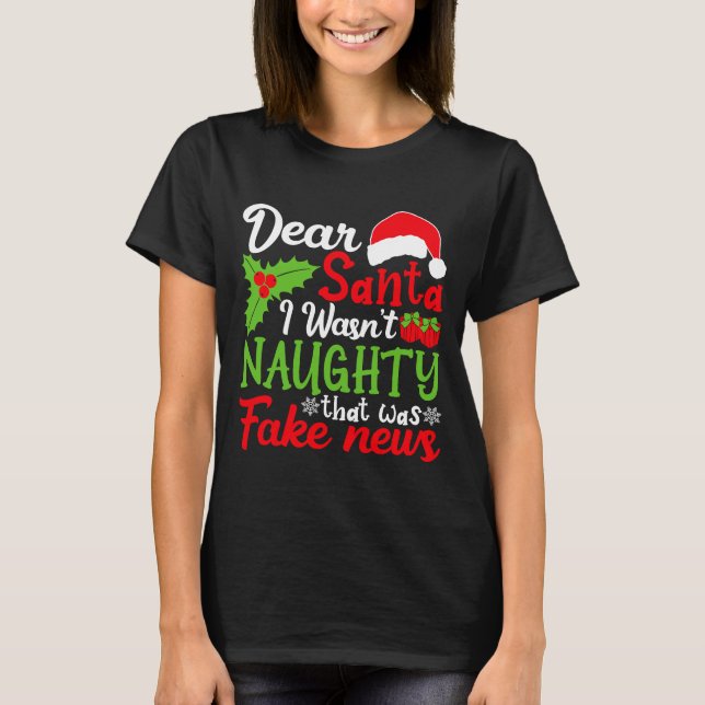 T-shirt Cher Père Noël, je n'étais pas coquin, c'était une (Devant)