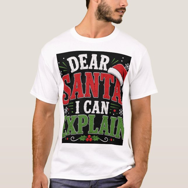 T-shirt Cher Père Noël je peux expliquer (Devant)