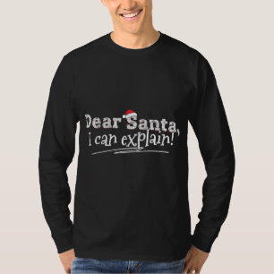 T-shirt Cher Père Noël, Je Peux Expliquer ! Naughy List No