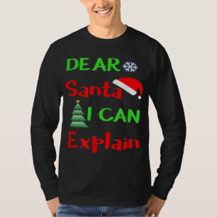 T-shirt Cher Père Noël, je peux expliquer Noël Noël Noël