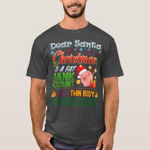 T-shirt Cher Père Noël, je veux un compte de banque grasse