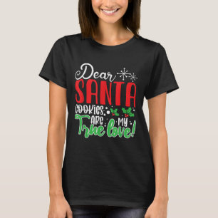 T-shirt Cher Père Noël Les Cookies Sont Mon Amour ! Drôle