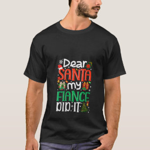 T-shirt Cher Père Noël Ma Fiance L'A Fait Drôle Famille No