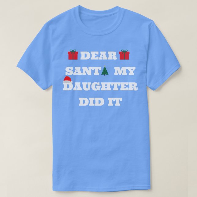T-shirt Cher Père Noël, Ma Fille L'A Fait (Design devant)