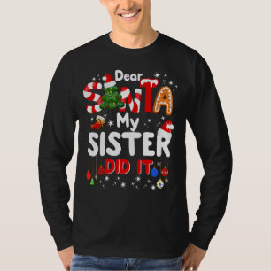 T-shirt Cher Père Noël Ma Soeur L'A Fait Drôle Cadeaux De 