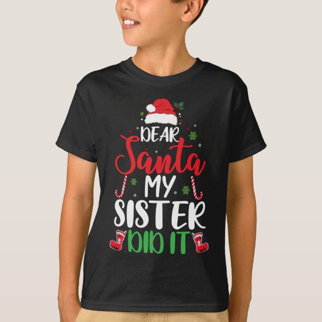 T-shirt Cher Père Noël, Ma Soeur L'A Fait Drôle Pajama De  (Devant)