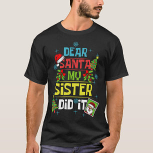 T-shirt Cher Père Noël Ma Soeur L'A Fait Noël Soeur Frère